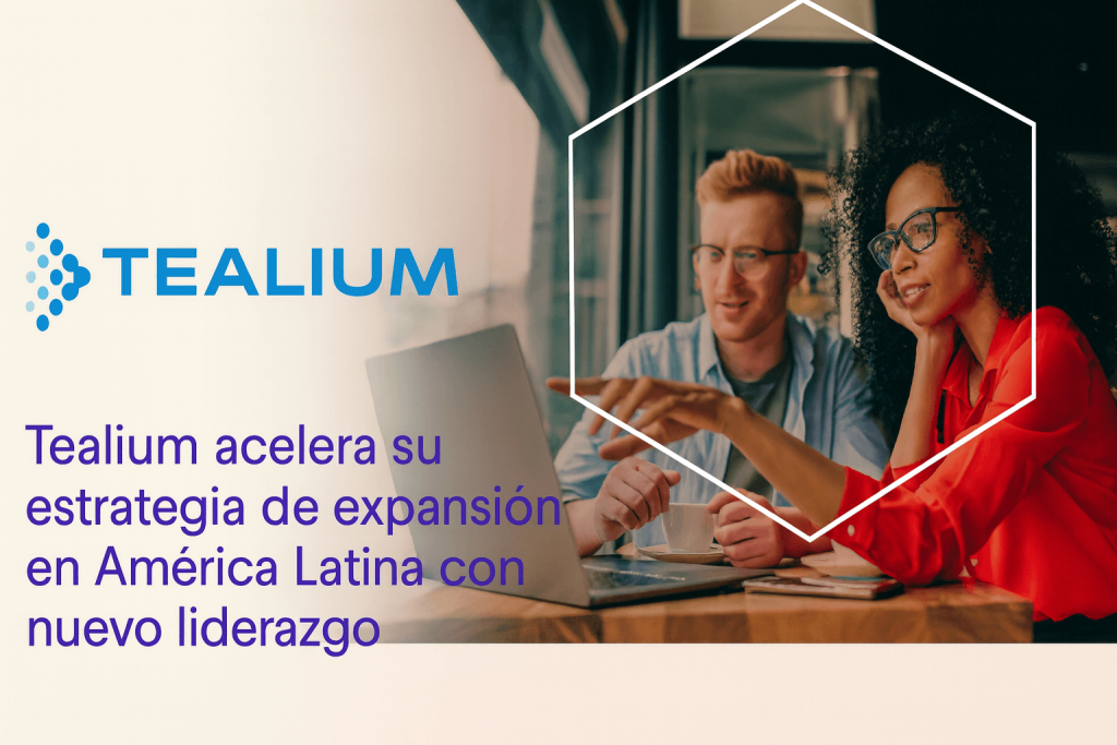 Tealium acelera su estrategia de expansión en América Latina con nuevo liderazgo