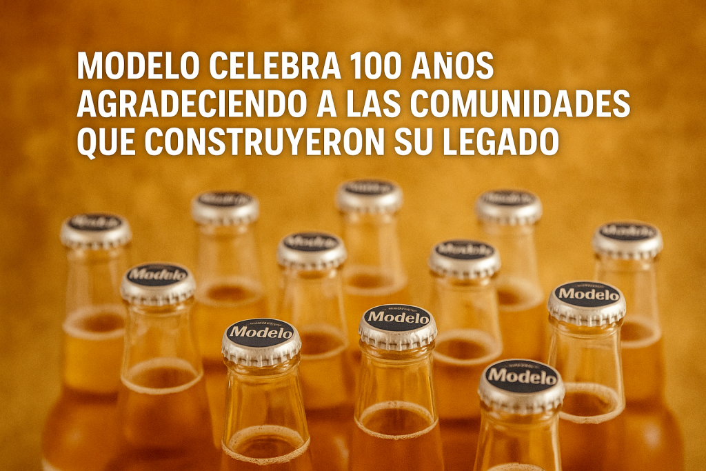 Modelo celebra 100 años agradeciendo a las comunidades que construyeron su legado Modelo celebra 100 años agradeciendo a las comunidades que construyeron su legado