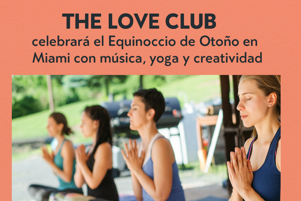The Love Club celebrará el Equinoccio de Otoño en Miami con música, yoga y creatividad
