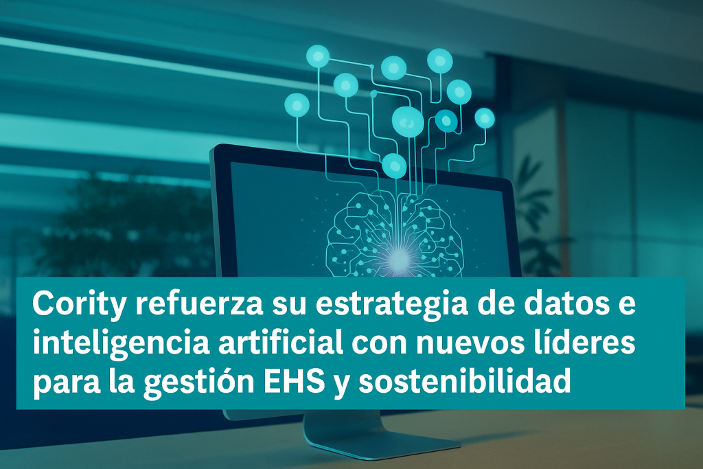 Cority refuerza su estrategia de datos e inteligencia artificial con nuevos líderes para la gestión EHS y sostenibilidad