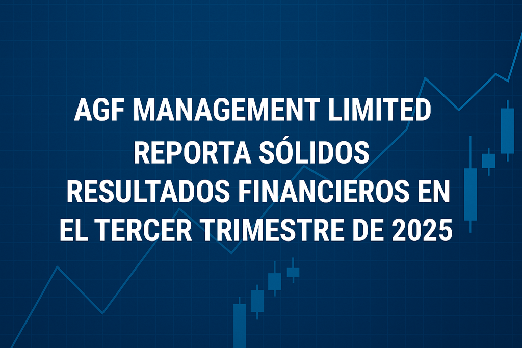 AGF Management Limited reporta sólidos resultados financieros en el tercer trimestre de 2025