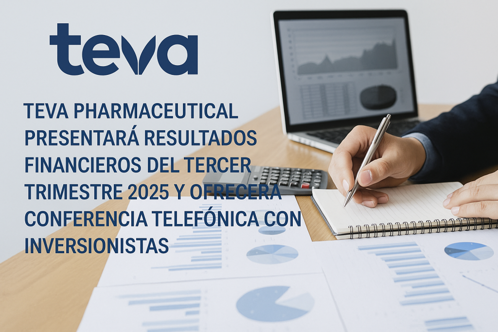 Teva Pharmaceutical presentará resultados financieros del tercer trimestre 2025 y ofrecerá conferencia telefónica con inversionistas