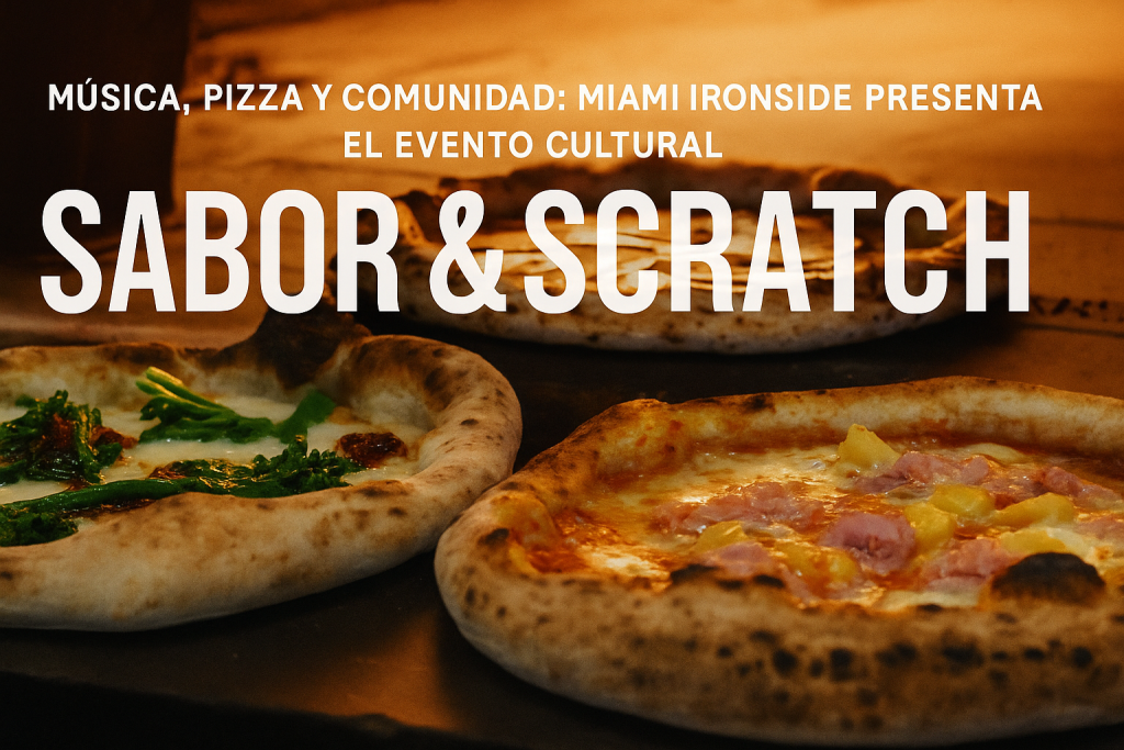 Música, pizza y comunidad: Miami Ironside presenta el evento cultural Sabor & Scratch