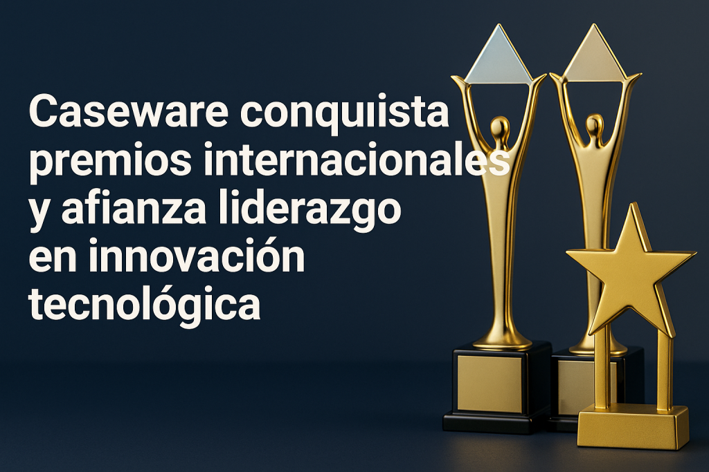 Caseware conquista premios internacionales y afianza liderazgo en innovación tecnológica