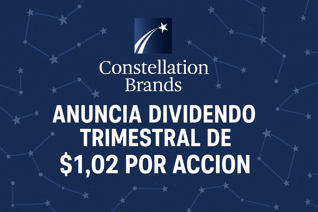 Constellation Brands anuncia dividendo trimestral de 1,02 dólares por acción